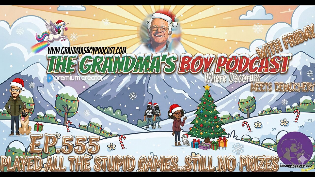 The Grandmas Boy Podcast EP.555-PLAYED ALL THE STUPID GAMES...STILL NO PRIZES