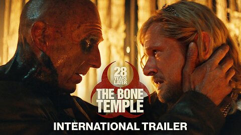 28 Years Later: The Bone Temple - International Trailer
