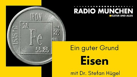 Eisen: Ein guter Grund - mit Dr. Stefan Hügel