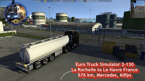 Euro Truck Simulator 2-130, La Rochelle to Le Havre France, 676 km, Mercedes, 60fps