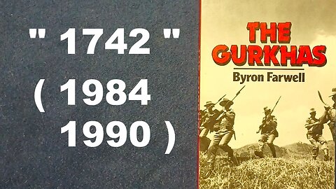 THE GURKHAS, Byron Farwell, 1984, 1990 W. W. NORTON & COMPANY