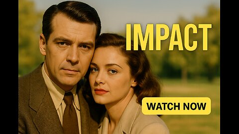 Impact (1949) – A Twisted Noir Thriller of Murder, Betrayal and Revenge [FULL MOVIE HD]