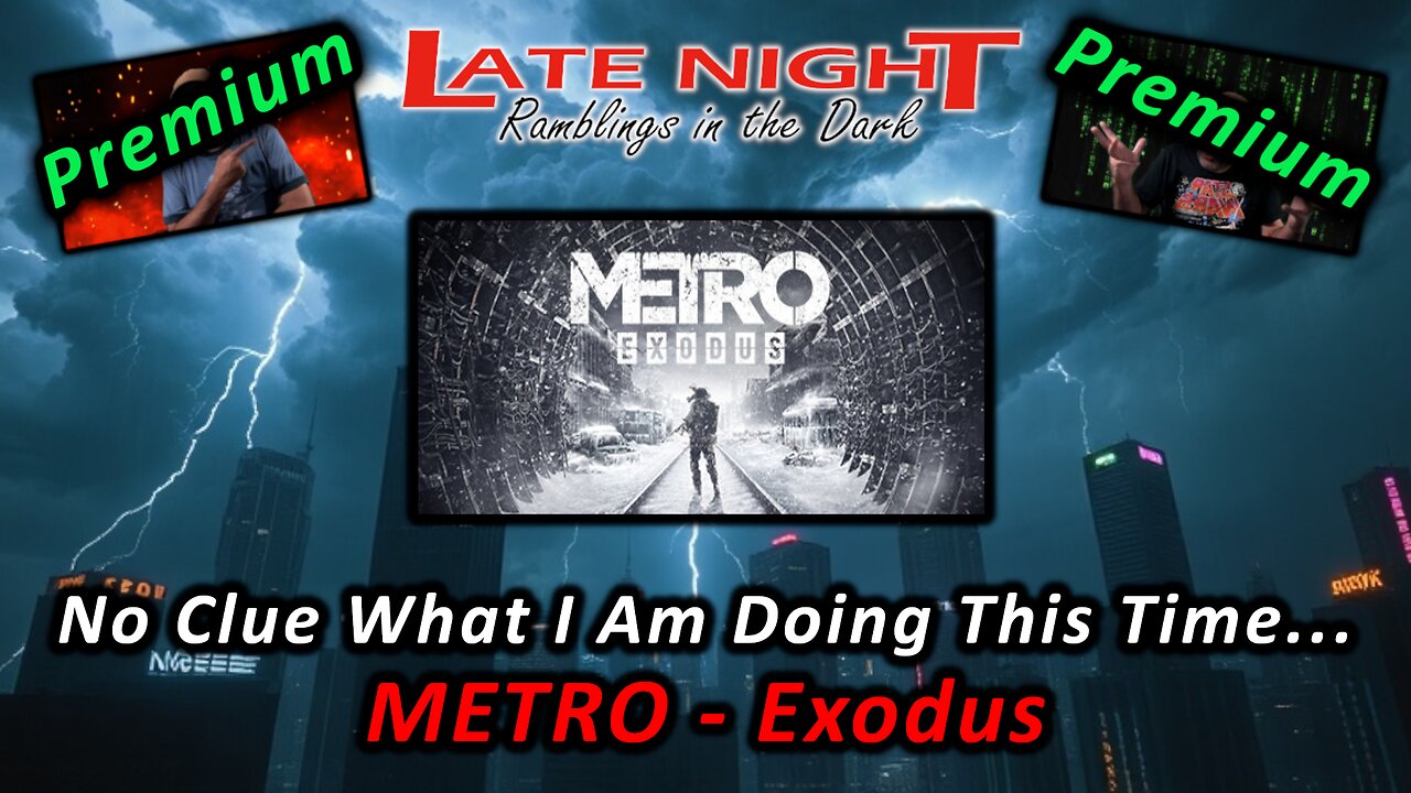 No Clue What I Am Doing This Time... METRO - Exodus