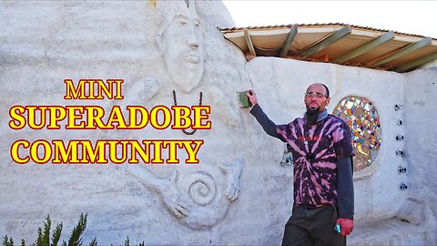 The Most Bizarre Superadobe Homes You'll Ever See - Stop Digging Joe! That's A Grenade!