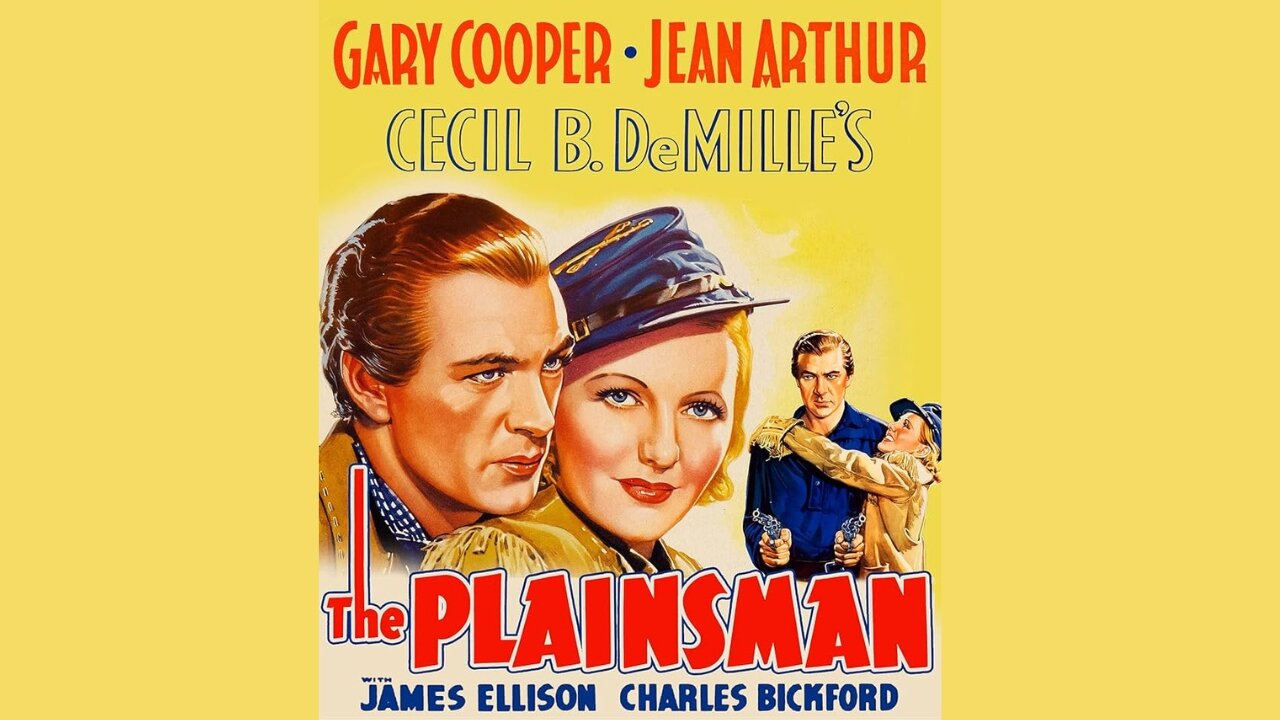 The Plainsman - Staring Gary Cooper, Jean Arthur