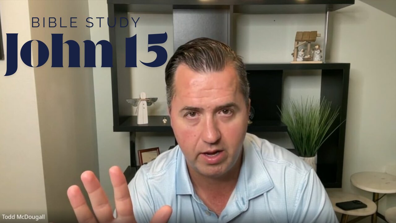John 15 - Bible Study