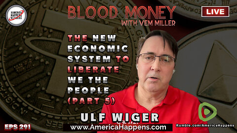 The New Economic System to Liberate We The People with Ulf Wiger - BM eps 291