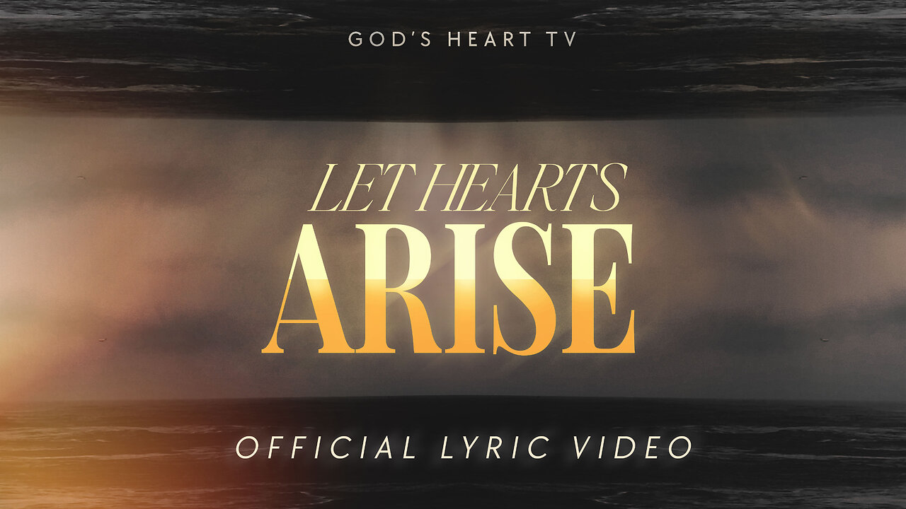 LET HEARTS ARISE! (Official Lyric Video)