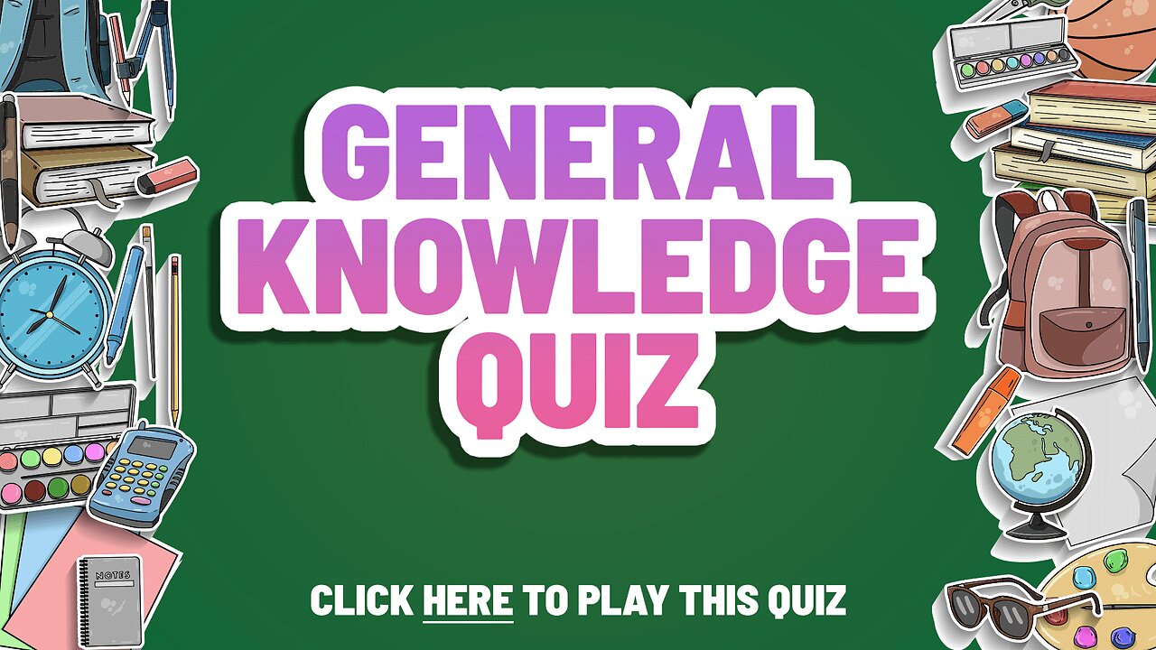 General Knowledge Quiz