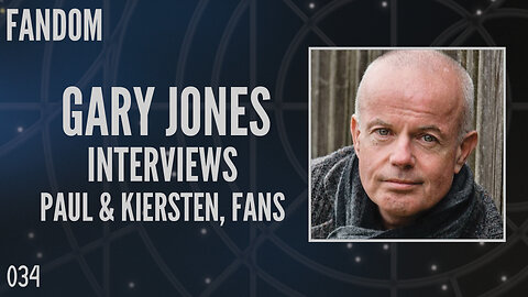 034: Gary Jones Interviews Paul & Kiersten, Fans (Fandom)