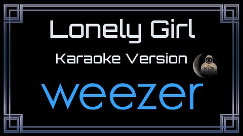 Weezer - Lonely Girl (CC)