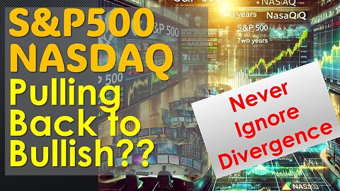 S&P500 & NASDAQ Pulling back to Bullishness??