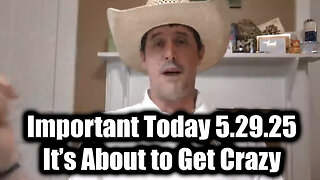 Derek Johnson Important Today 5.29.25 - It’s About to Get Crazy