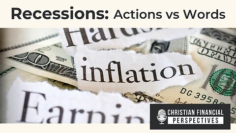 116 - Recessions: Actions Vs Words