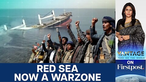 Houthis Sink Two Ships in Just One Week | Vantage with Palki Sharma | N18G