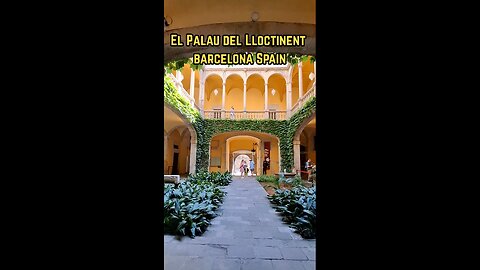 Exploring Barcelona Spain: El Palau del Lloctinent 🇪🇸