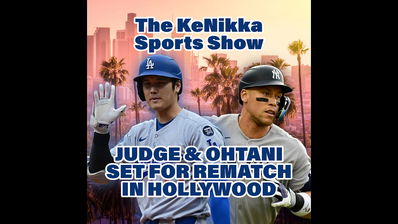 MLB: Judge & Ohtani Set For REMATCH In Hollywood