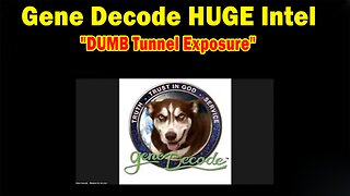 Gene Decode HUGE Intel 05.08.25: "DUMB Tunnel Exposure, Reveal Hidden Truth About Power Outages"