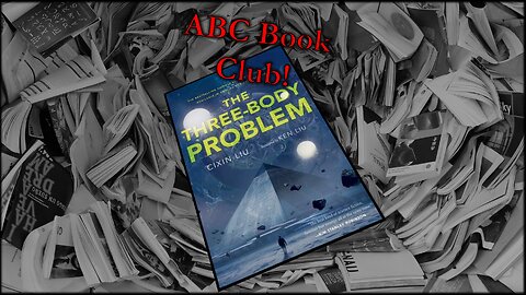 Book Club Live Stream on The Three Body Problem by Cixin Liu