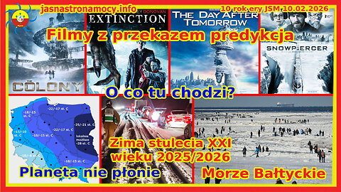 Filmy z przekazem predykcja O co tu chodzi Zima stulecia XXI wieku 2025 2026 Planeta nie płonie