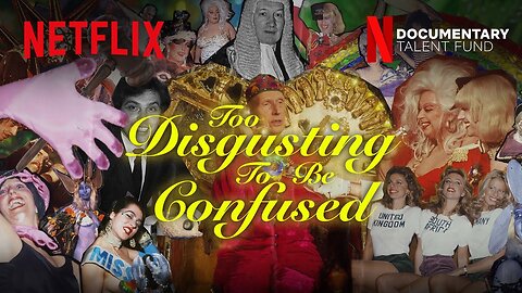 TOO DISGUSTING TO BE CONFUSED Documentary | Netflix