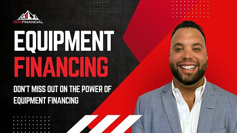 Don’t Miss Out on the Power of Equipment Financing