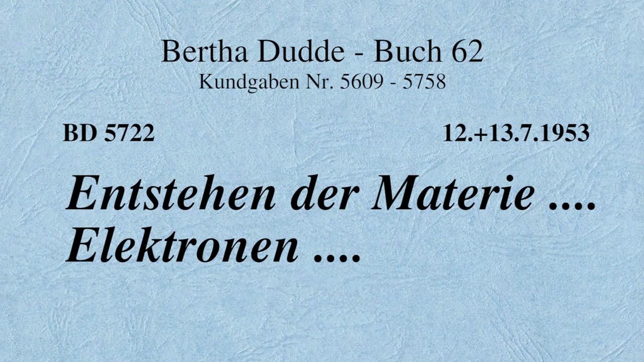 BD 5722 - ENTSTEHEN DER MATERIE .... ELEKTRONEN ....