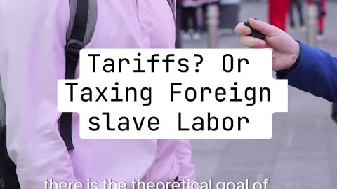 Tariffs? Or Taxing Foreign slave Labor