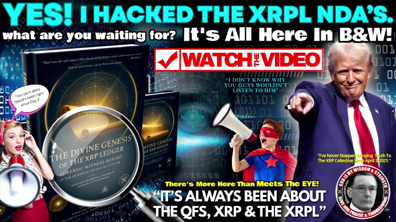 07.11.25 DAVID XRPLion: YES! I HACKED THE XRPL NDA's. IT's ALL There In B&W Must Watch TRUMP NEWS