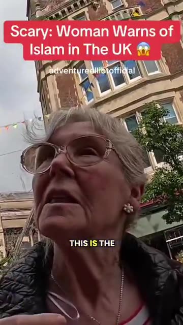 Woman has a horrifying warning of Islam for the UK, America and the World