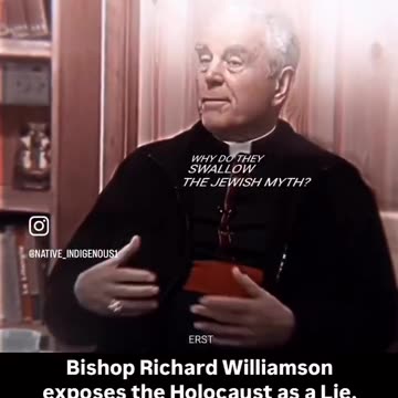 Bishop Richard Williamson exposes the Holocaust as a Lie.