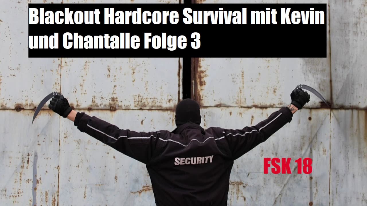 BLACKOUT HARDCORE SURVIVAL MIT KEVIN U CHANTALLE TEIL 3