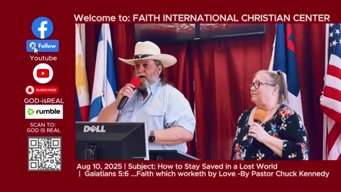 Aug 10, 2025 Sunday@FICC - How to Stay Saved in a Lost World - Galatians 5:6 By Pastor Chuck Kennedy