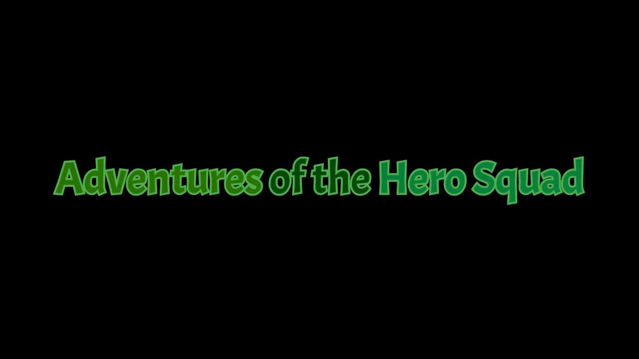 Adventures of the Hero Squad Intro