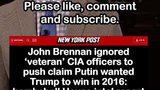 John Brennan ignored Veteran CIA Officers to Push Claim Putin Wanted Trump to Win in 2016: Report