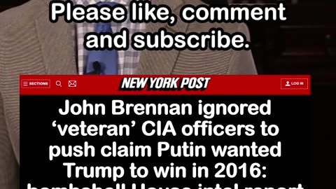 John Brennan ignored Veteran CIA Officers to Push Claim Putin Wanted Trump to Win in 2016: Report