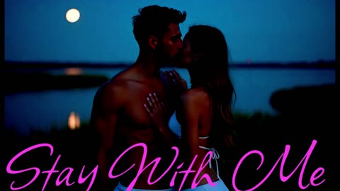 POP MUSIC.Song Stay With Me.