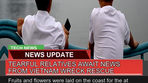 Tearful Relatives Await News From Vietnam Wreck Re