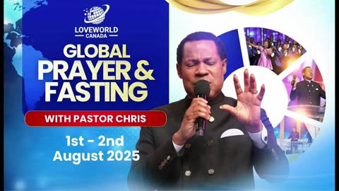 GLOBAL PRAYER & FASTING WITH PASTOR CHRIS - 1 AUGUST 2025 [DAY 1]