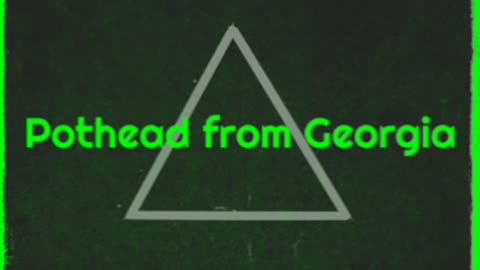 Pothead From Georgia