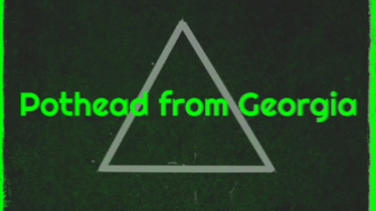 Pothead From Georgia