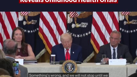 President Trump Vows Action as Make America Healthy Again Report Reveals Childhood Health Crisis