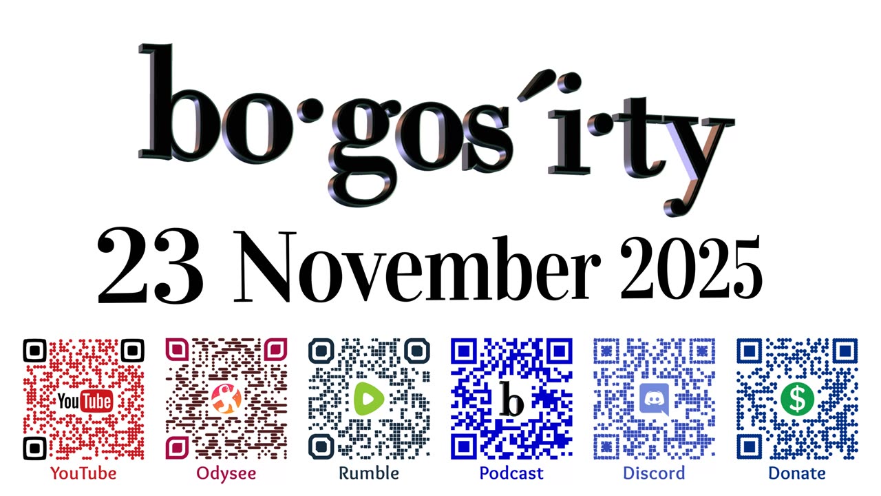 🎙️Bogosity Podcast for 23 November 2025