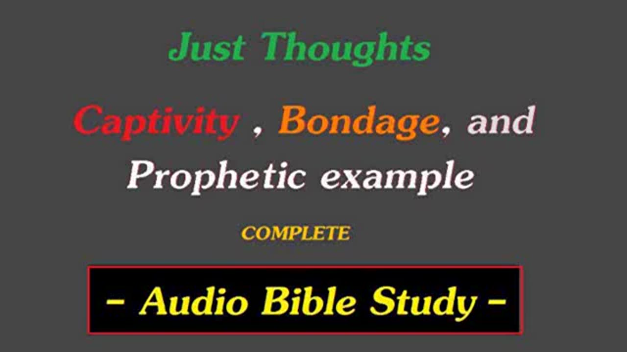 Just Thoughts - Captivity, Bondage and Prophetic Example (2011) Retro