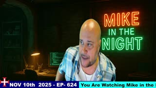 Mike in the Night E624-Next weeks News Today, Call ins, Headlines