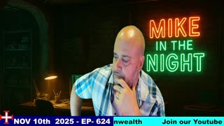 Mike in the Night E624-Next weeks News Today, Call ins, Headlines