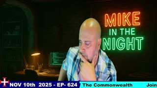 Mike in the Night E624-Next weeks News Today, Call ins, Headlines