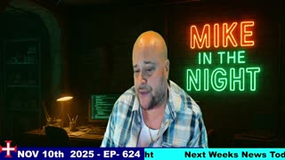 Mike in the Night E624-Next weeks News Today, Call ins, Headlines