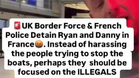 UK border farce, who literally aide the invasion of Britain, detained patriots Danny and Ryan