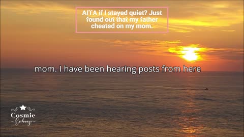 AITA if I stayed quiet? Just found out that my father cheated on my mom.